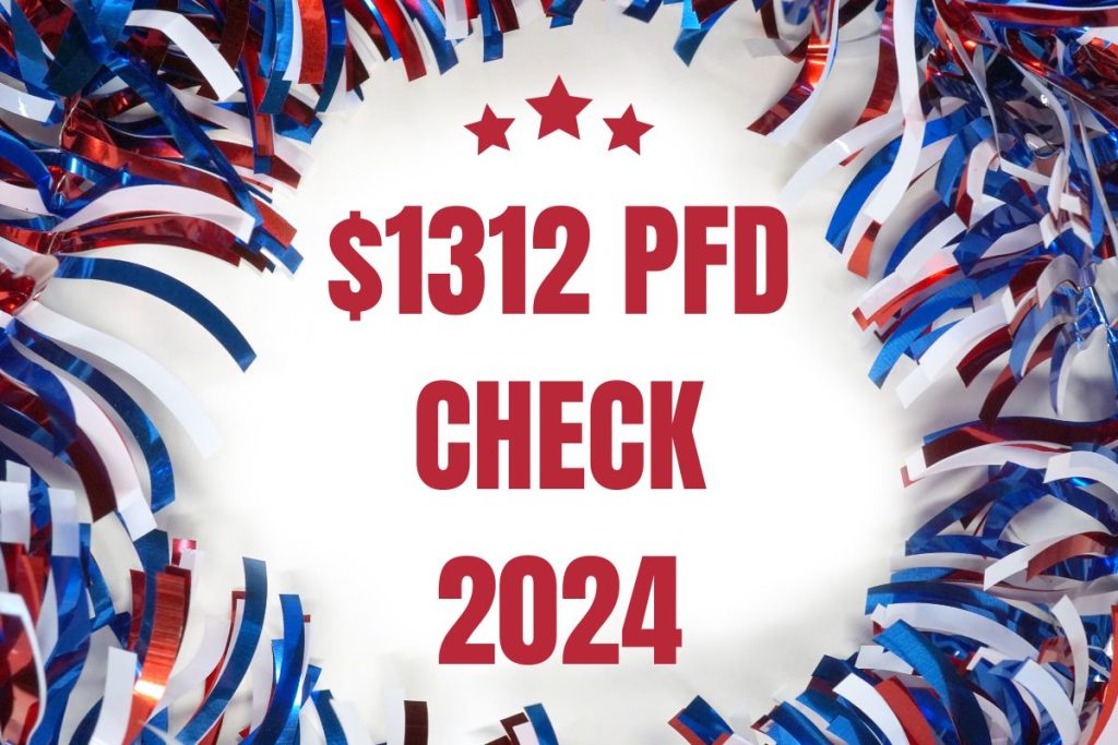 $1312 PFD Check 2024 - Know Direct Payment Date & Eligibility
