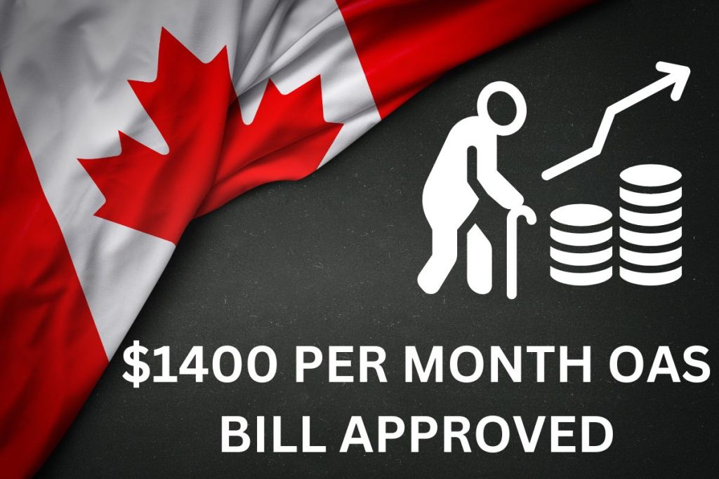 $1400 Per Month OAS Bill Got Approved