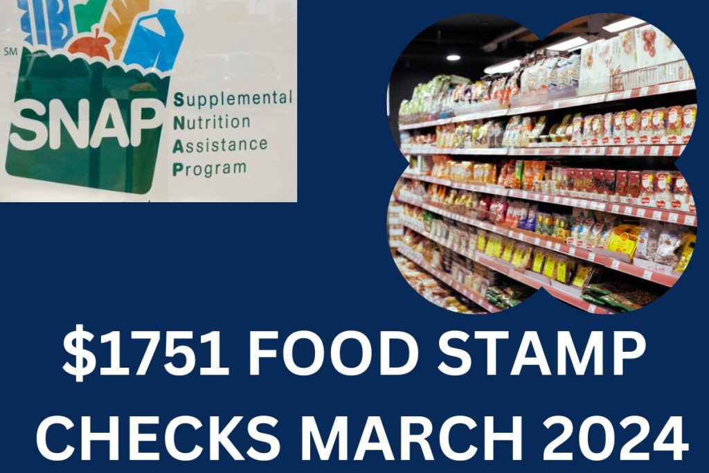 $1751 Food Stamp Checks March 2024