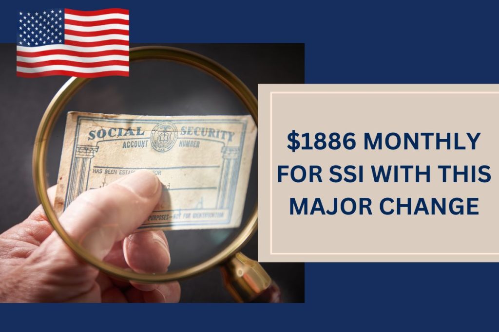 $1886 Monthly For SSI With This Major Change
