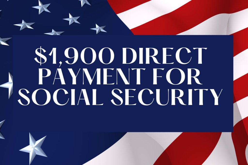 $1,900 Direct Payments For Social Security SSI SSDI VA