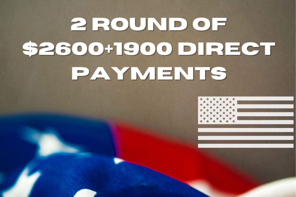 2 Round of $2600+1900 Direct Payments For Social Security SSI