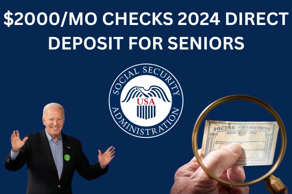 $2000/M Checks 2024 Direct Deposit For Seniors on Social Security SSI SSDI