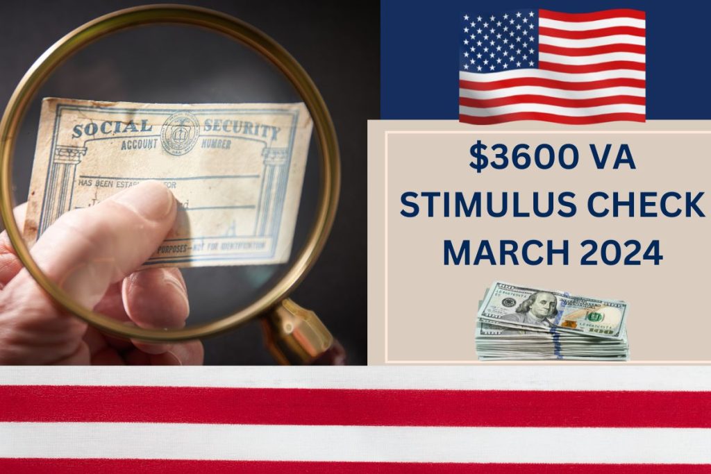 $3600 VA Stimulus Checks March 2024 - Know Payment Date, Eligibility
