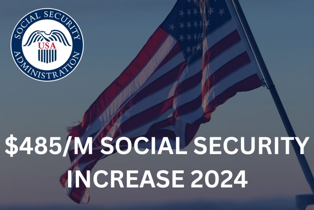 $485/M Social Security Increase 2024