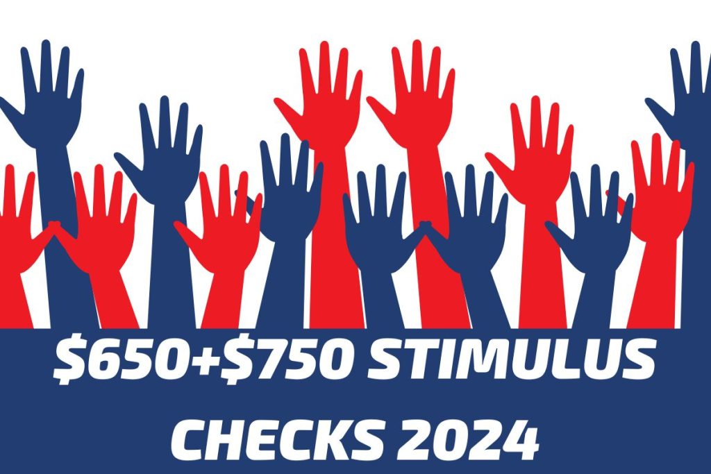 $600+$750 Stimulus Checks 2024 - Approved By Biden, Know Payment Dates & Eligibility