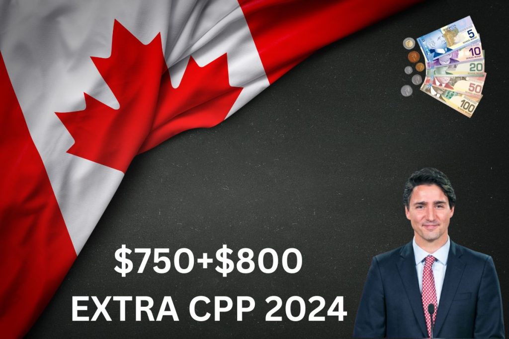 $750+$800 Extra CPP 2024 - Check Payment Dates, Eligibility & Amount For Seniors
