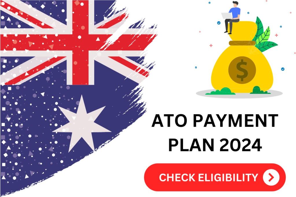 ATO Payment Plan 2024, Eligibility, Check Status Online