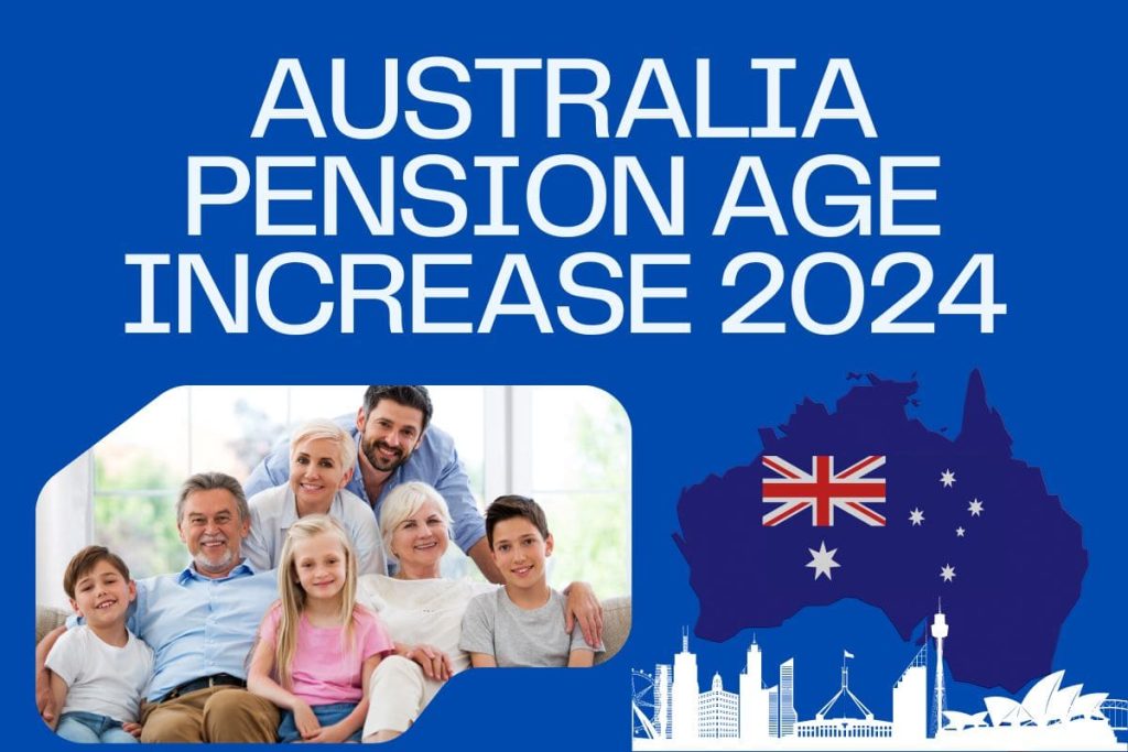 Australia Pension Age Increase 2024