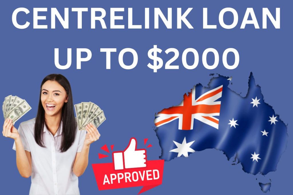 Centrelink Loan Up to $2000