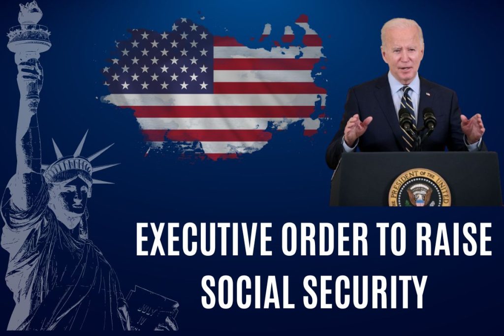 Executive Order To Raise Social Security, SSDI & SSI Benefits Explained