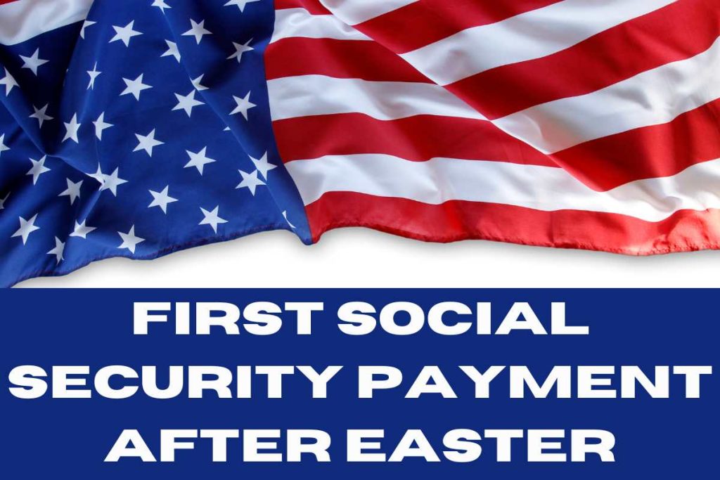 First Social Security Payment After Easter