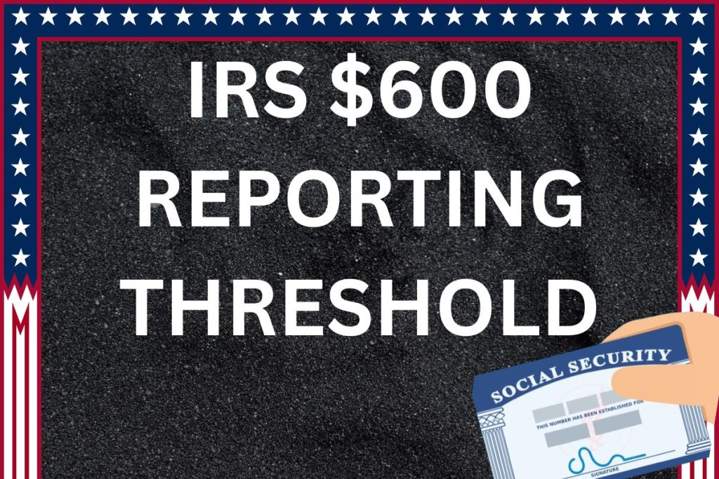 IRS $600 Limit For Small Business and Side Hustles