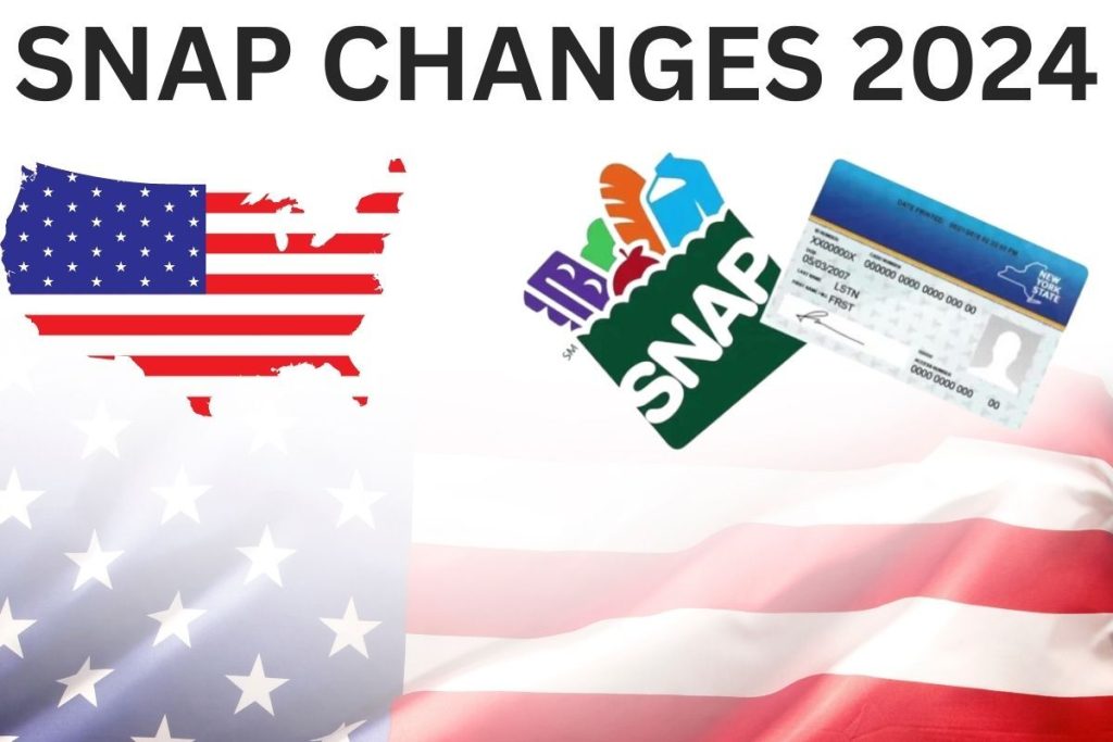 SNAP Changes 2024 USA Food Stamp Changes