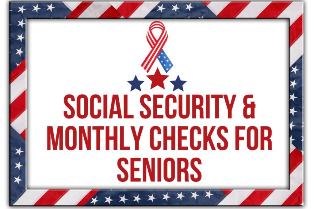 Social Security & Monthly Checks 2024 For Seniors Born In 1960 Or Earlier - Know Details