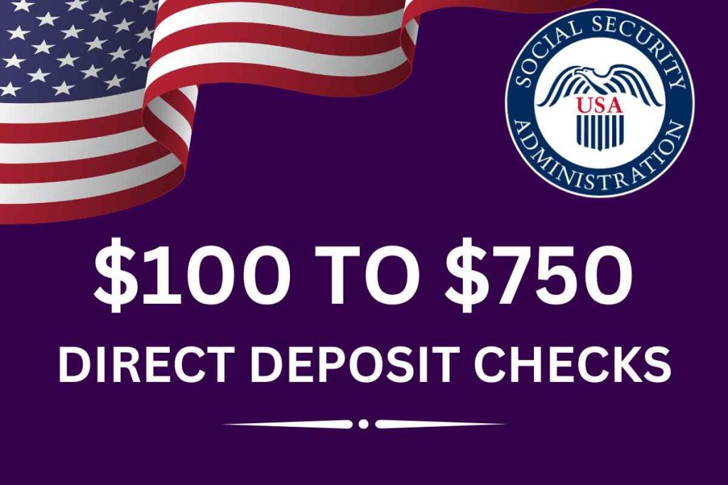 $100 To $750 Direct Deposit Checks April 2024