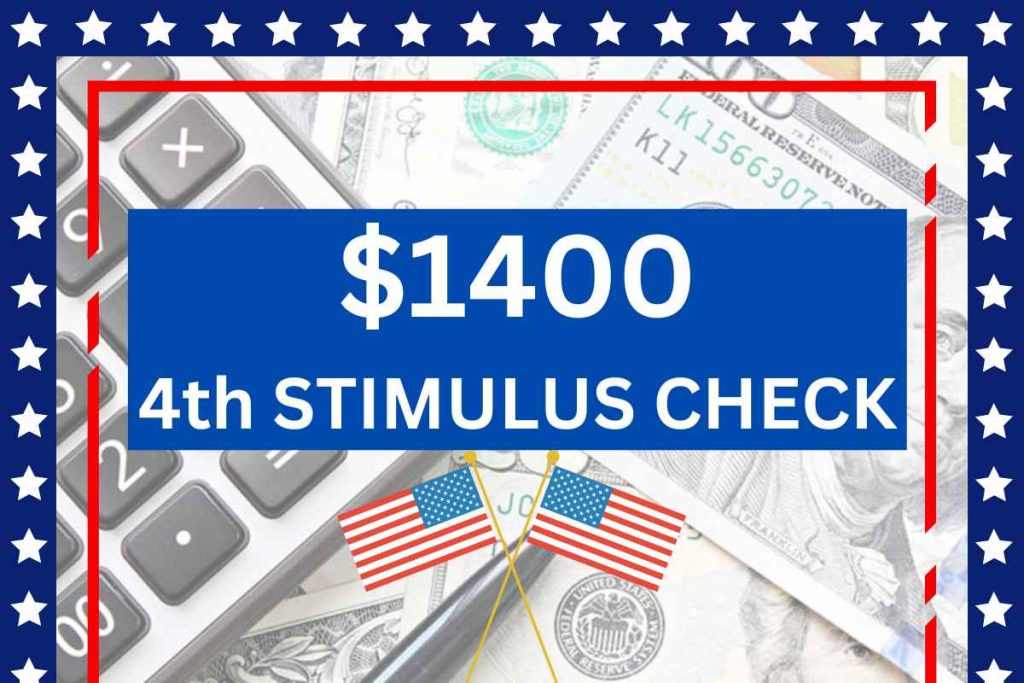 $1,400 Fourth Stimulus Check 2024: Update for Social Security, SSDI, SSI, and Low Income
