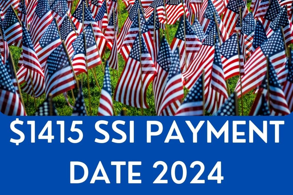 1,415 SSI Payment Date 2024 - Know Social Security Benefits Eligibility