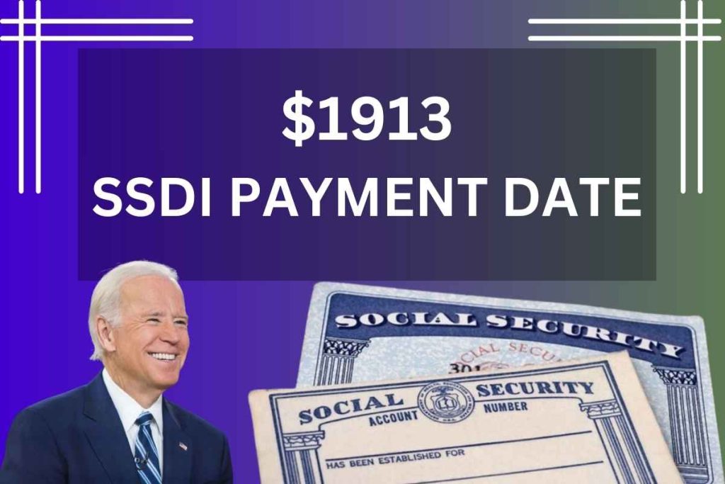 $1913 SSDI Payment Date May 2024 - Know Eligibility