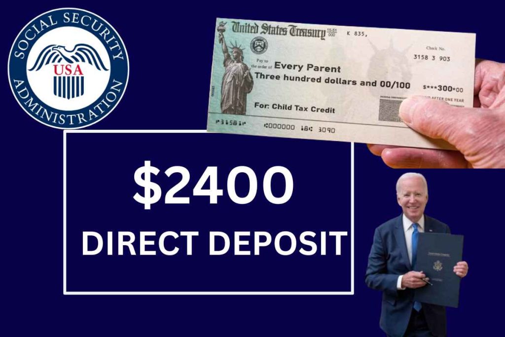 $2,400 Direct Deposit 2024 Amount - Know Eligibility & Payment Date