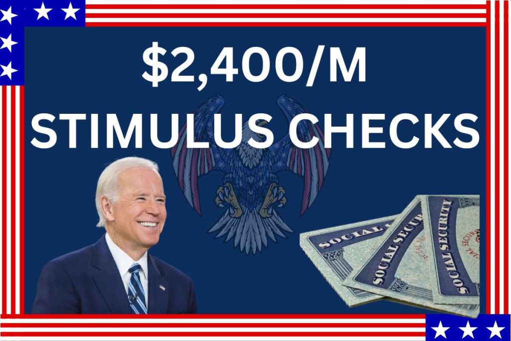 $2,400/M Stimulus Checks April 2024