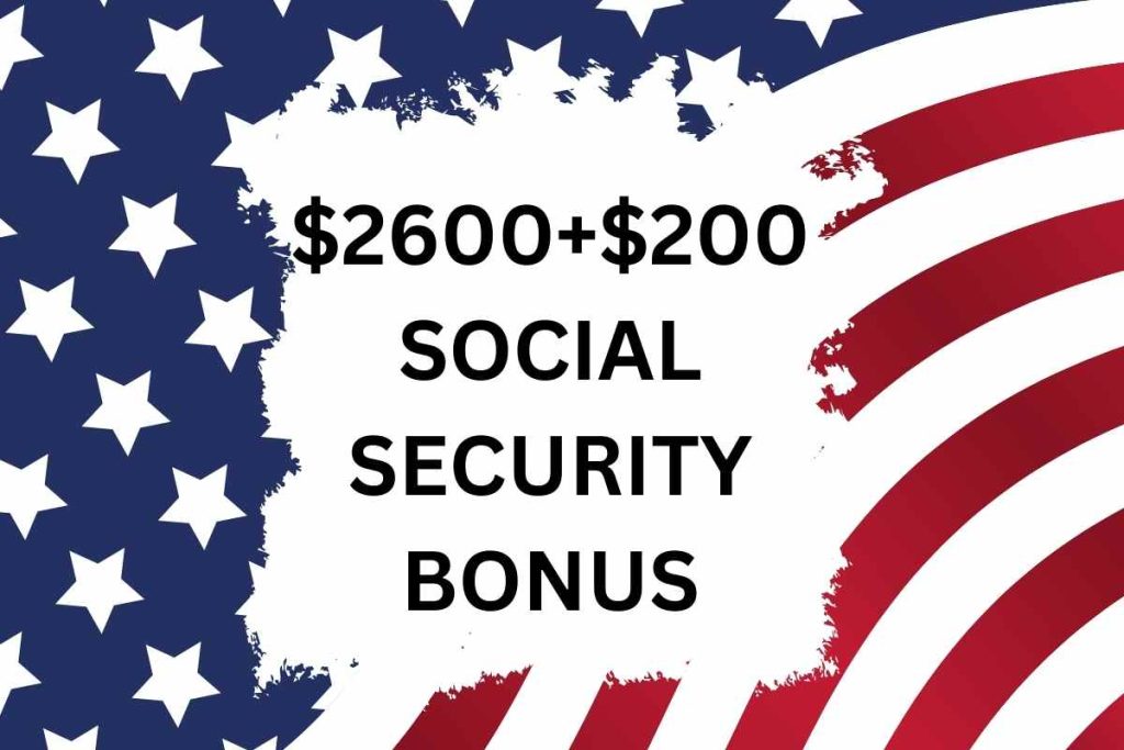 $2600+$200 Social Security Bonus April 2024 - Know Payment Date & Eligibility