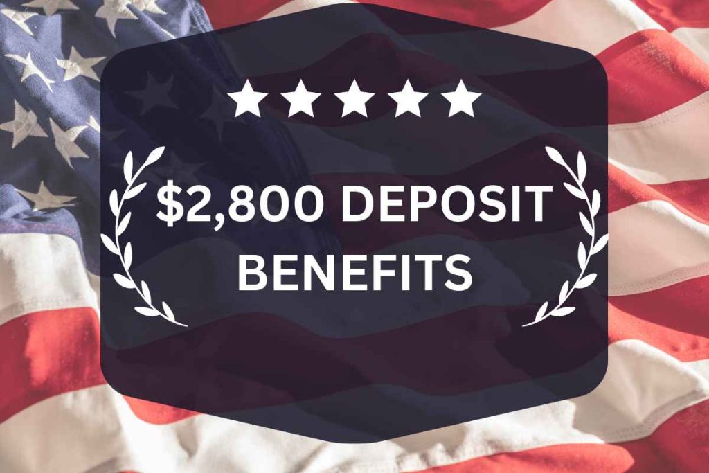 $2,800 Deposit Benefits 2024 - Confirmed For Seniors on SSI & SSDI