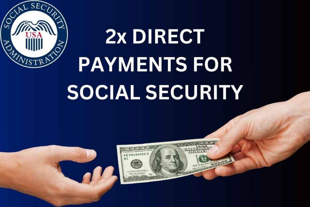 2x Direct Payments April 2024 Social Security SSI SSDI VA Seniors