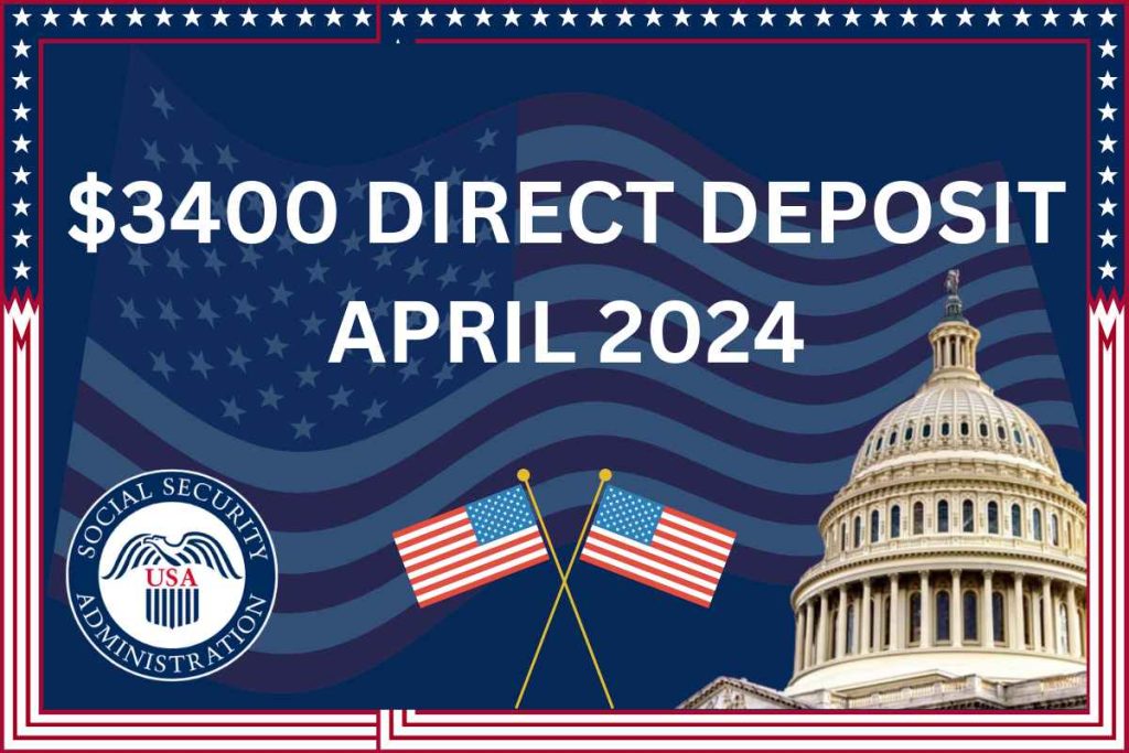 $3400 Direct Deposit April 2024