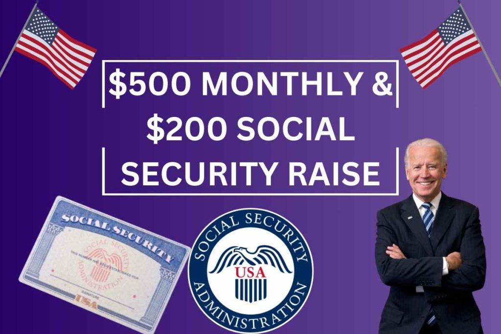 $500 Monthly Checks & $200 Social Security Raise 2024 : Check Eligibility & Payment Date