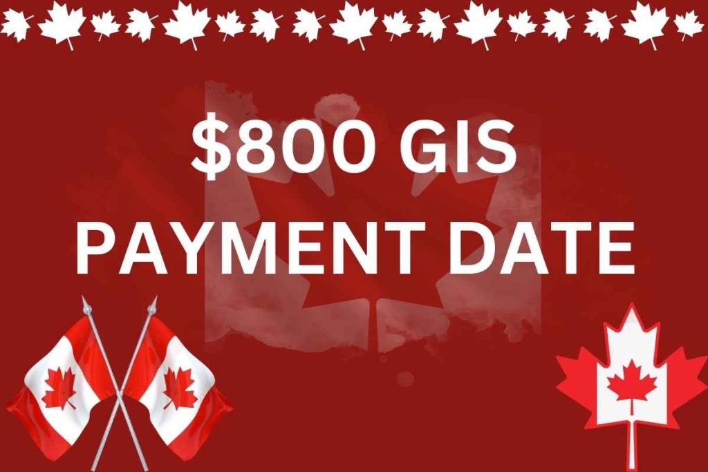 $800 GIS Payment Date 2024