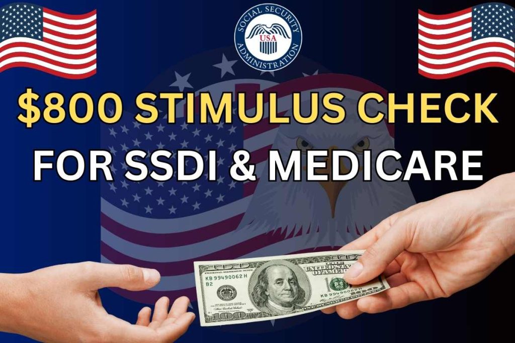 $800 Stimulus Check May 2024 For SSDI & Medicare