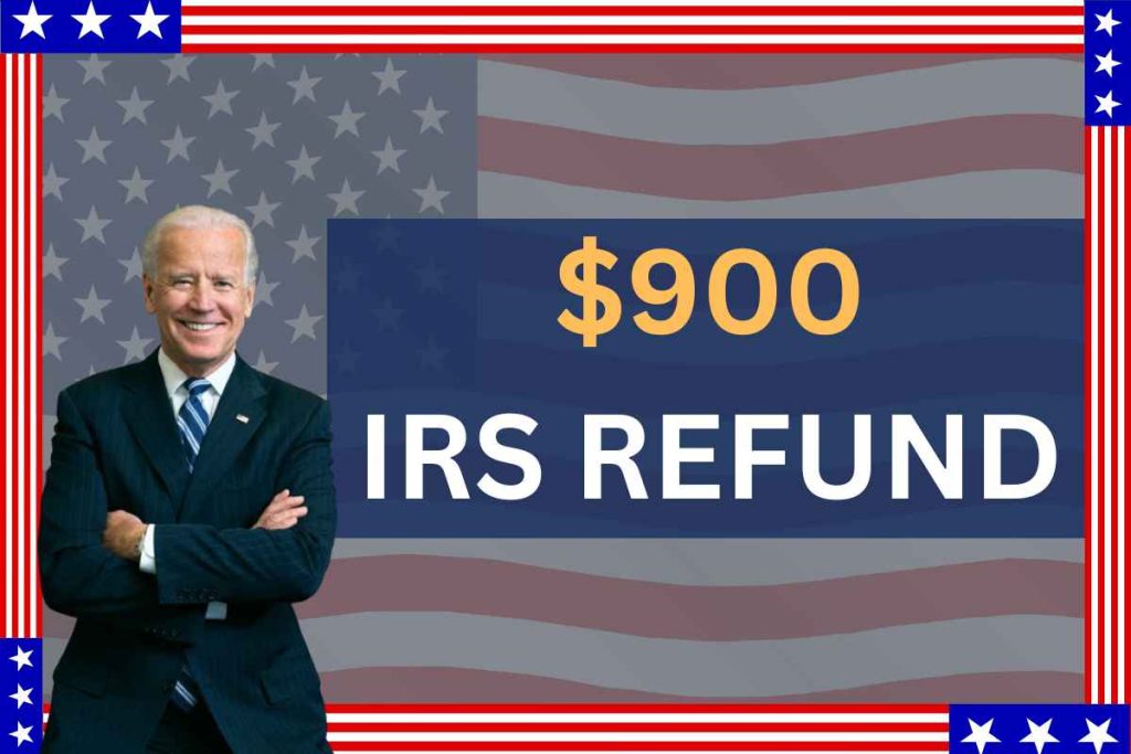 $900 IRS Refund 2024