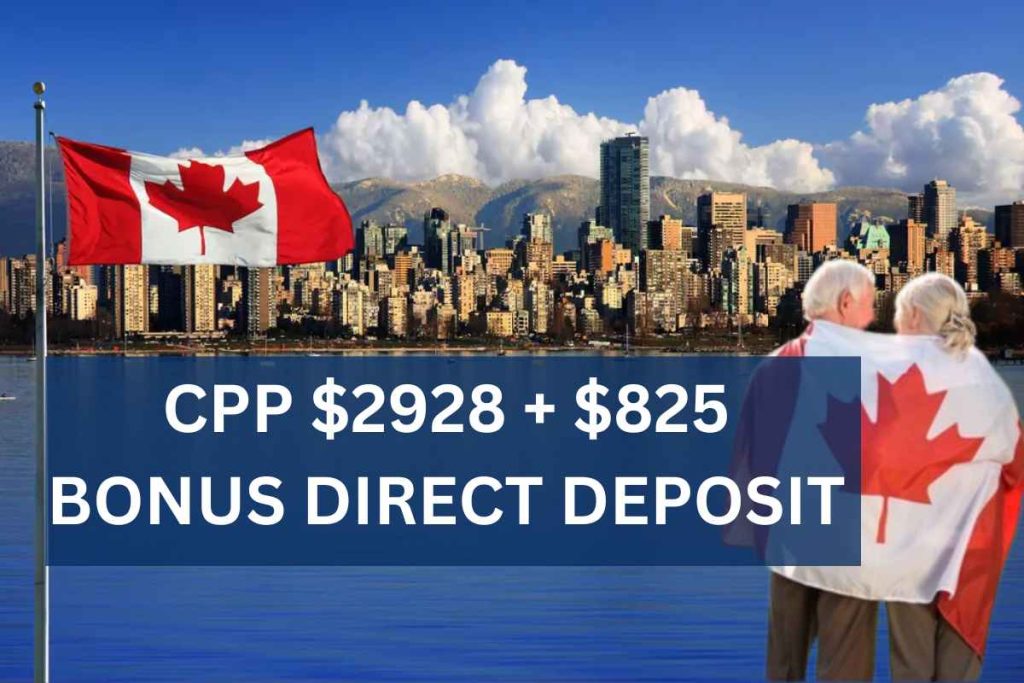 CPP $2928 + $825 Bonus Direct Deposit April 2024