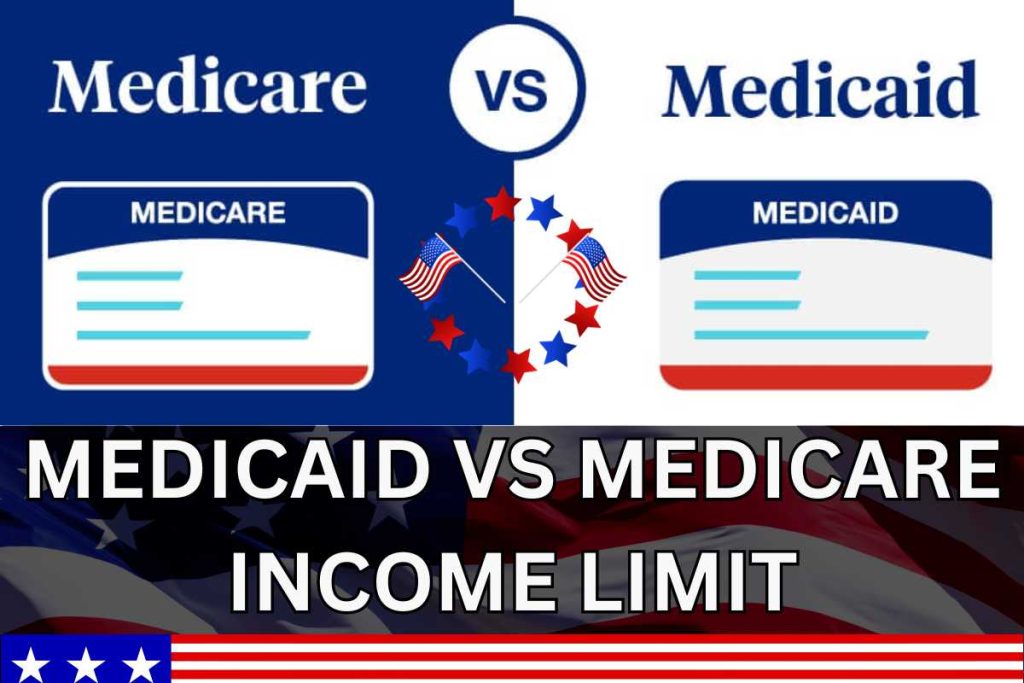 Medicaid vs Medicare Income Limit 2024