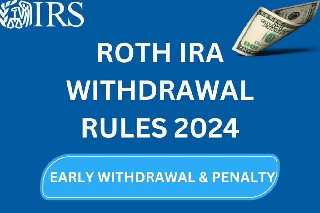 ROTH IRA Withdrawal Rules 2024