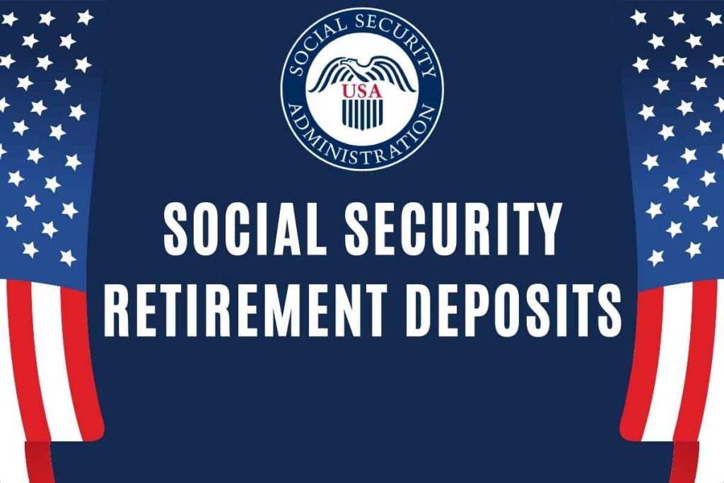 Social Security Retirement Deposits 2024 - Know Eligibility For 62 Yrs Old & Payment Date