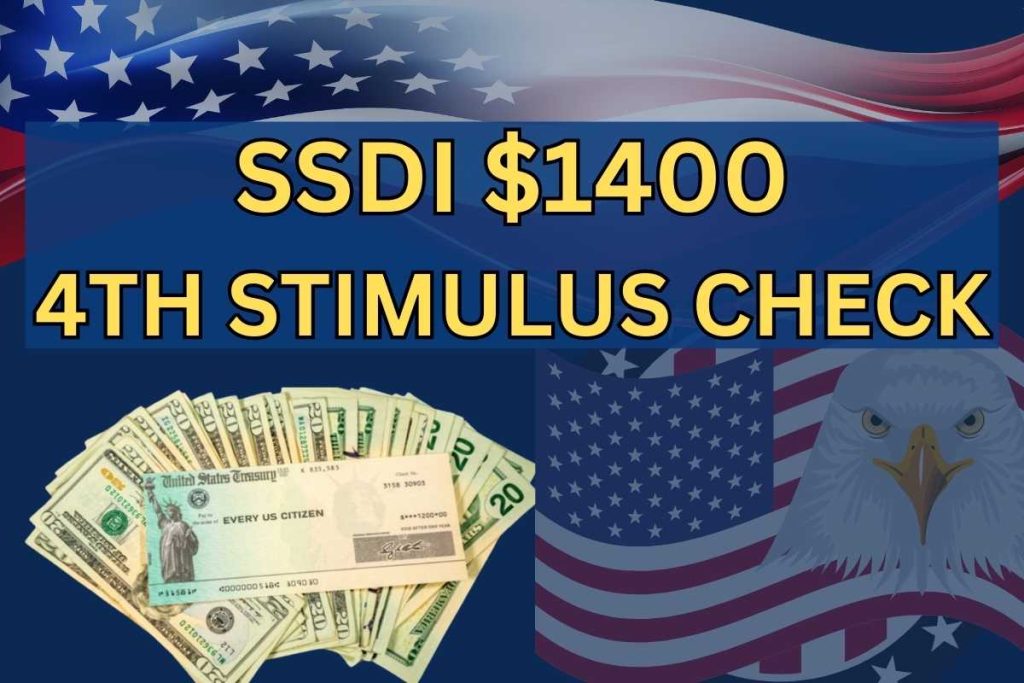 SSDI $1400 4th Stimulus Check Update May 2024