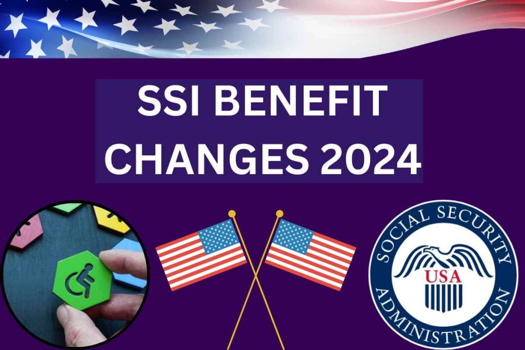 SSI Benefit Changes 2024 - Approved By Social Security, Check Updates