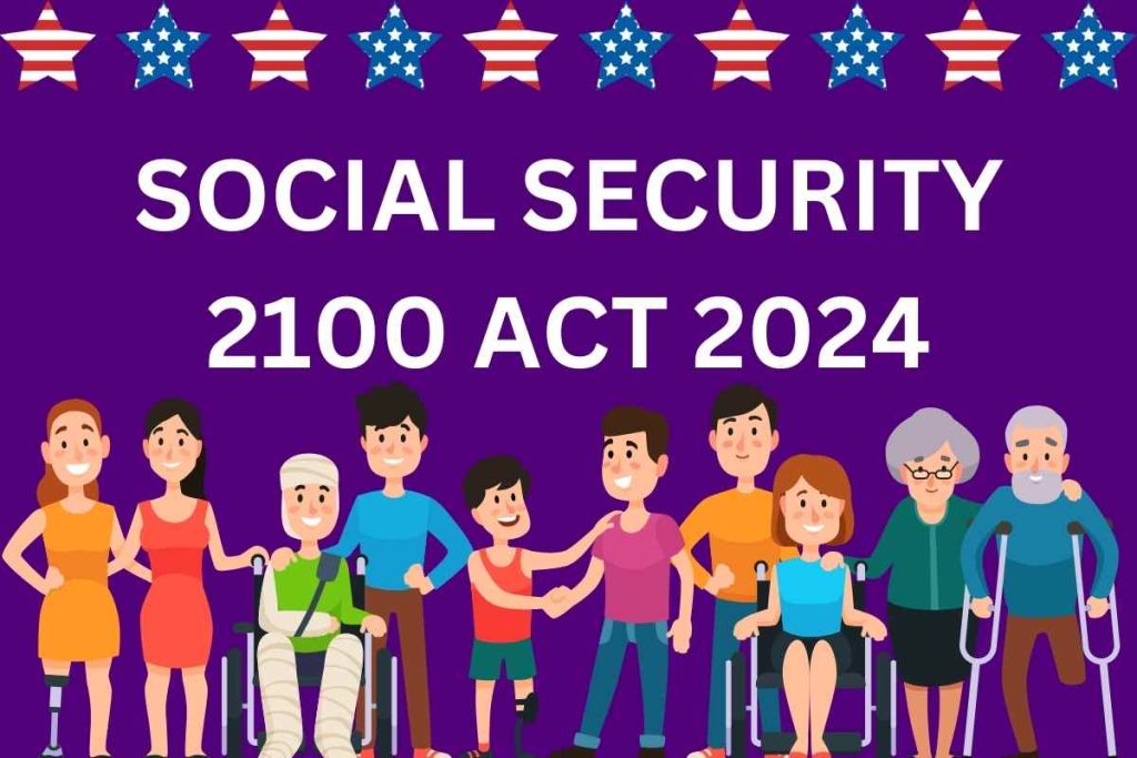Social Security 2100 Act 2024 - Know Payment Increase, Amount, Eligibility