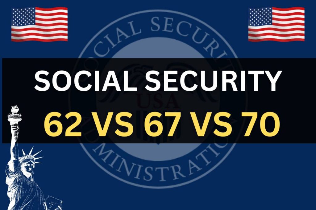 Social Security 62 vs 67 vs 70
