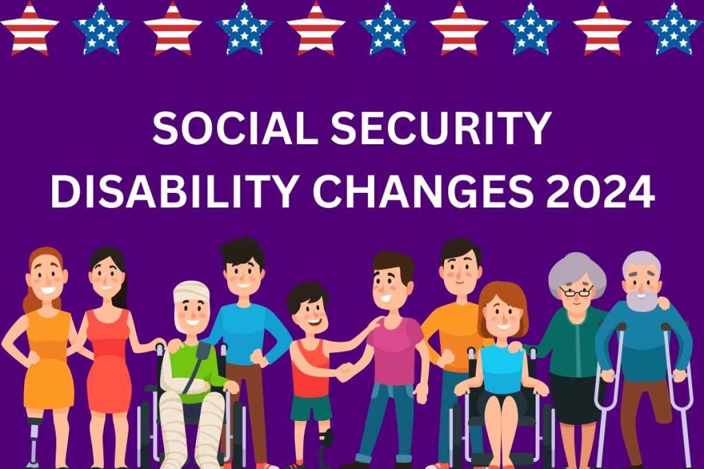 Social Security Disability Changes 2024