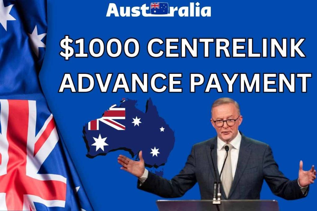 $1000 Centrelink Advance Payment May 2024