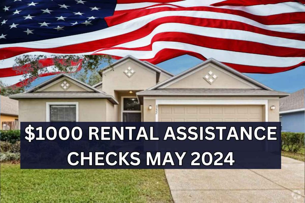 $1000 Rental Assistance Checks May 2024