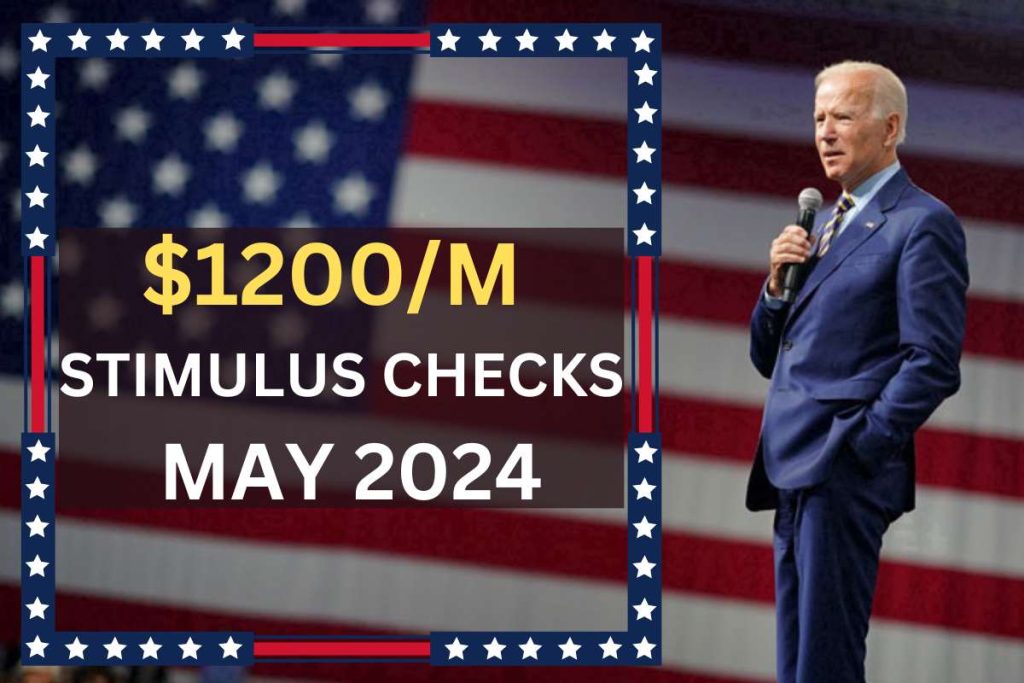 $1200M Stimulus Checks In May 2024