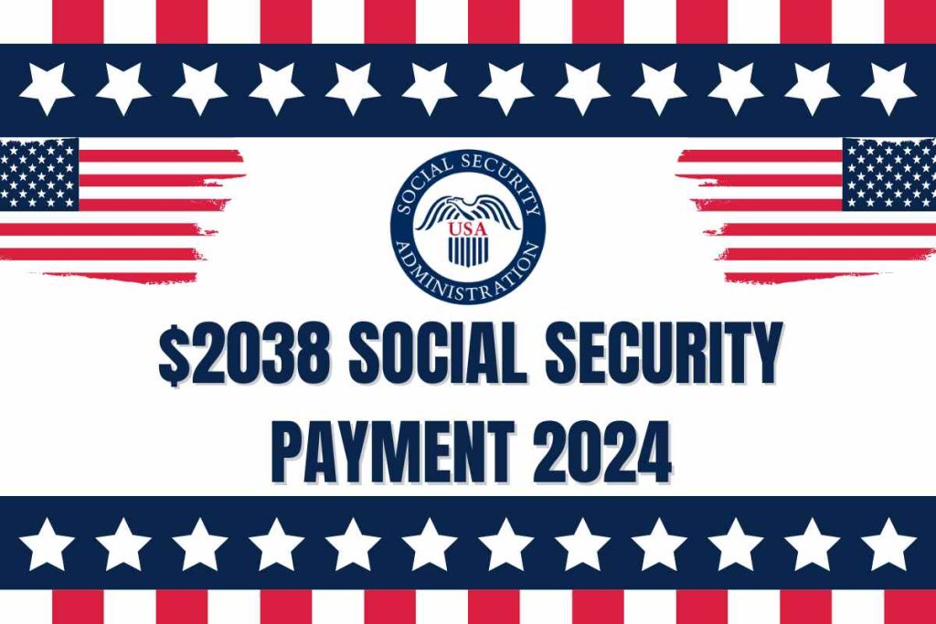 $2038 Social Security Payment May 2024, Eligibility, How To Claim