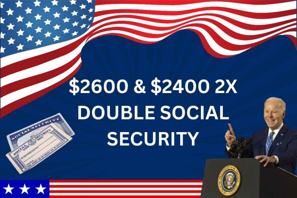 $2600 & $2400 2X Double Social Security Checks May 2024 - Know Eligibility For SSI, SSDI & VA
